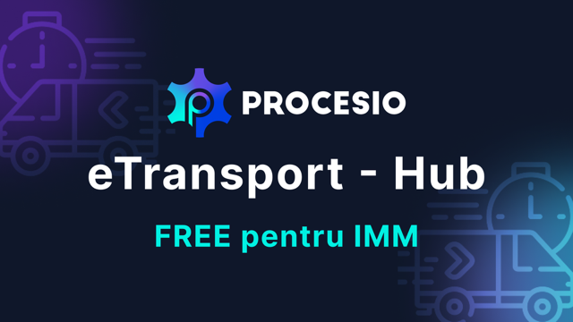 PROCESIO lansează eTransport HUB Self Service, gratuit pentru IMM-urile din transport