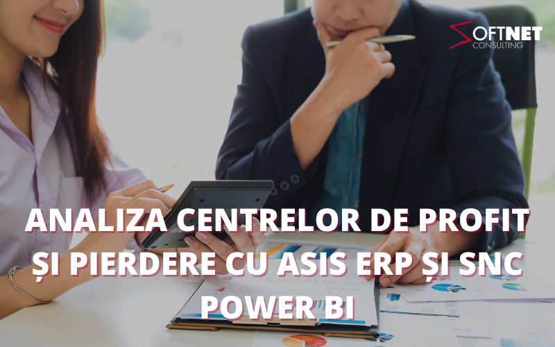 Analiza-centrelor-de-profit-si-pierdere-cu-ASiS-ERP-si-SNC-Power-BI